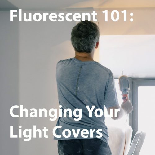 Changing your light covers fluorescent 101 vapor tight